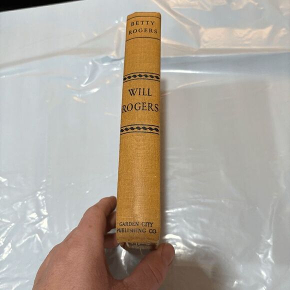 WILL ROGERS, HIS STORY AS TOLD BY HIS WIFE, 1943, BY BETTY ROGERS - Picture 2 of 13